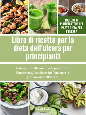 cover image of Libro di ricette per la dieta dell'ulcera per principianti